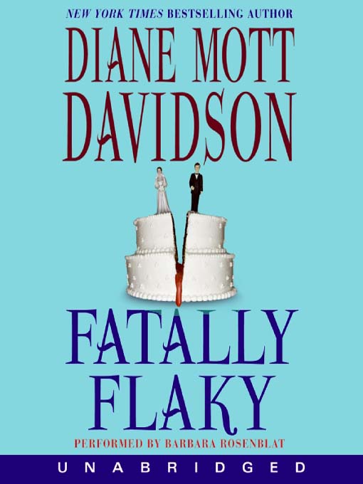 Title details for Fatally Flaky by Diane Mott Davidson - Available
